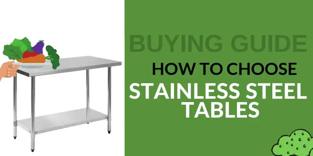 A Guide to Choosing Stainless Steel Tables | Blog | CKitchen.com